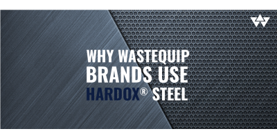 why-wastequip-brands-use-hardox-steel